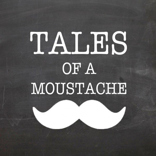 Tales of a Moustache